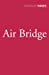 Seller image for Air Bridge [Soft Cover ] for sale by booksXpress