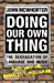 Seller image for Doing Our Own Thing [Soft Cover ] for sale by booksXpress