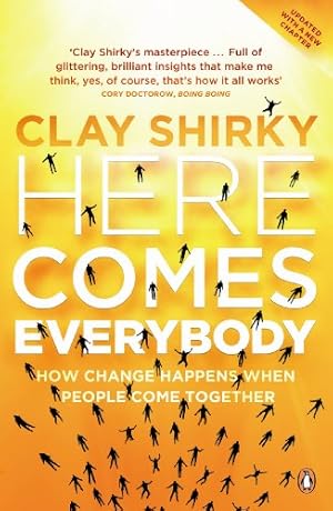 Imagen del vendedor de Here Comes Everybody: How Change Happens When People Come Together [Soft Cover ] a la venta por booksXpress