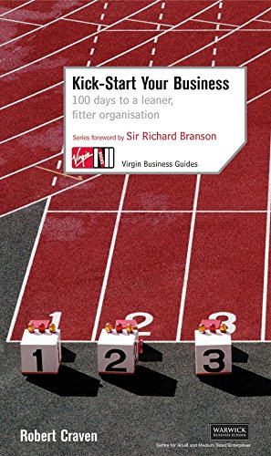 Bild des Verkufers fr Kick Start Your Business: 100 Days to a Leaner, Fitter Organization (Virgin Business Guides) [Soft Cover ] zum Verkauf von booksXpress
