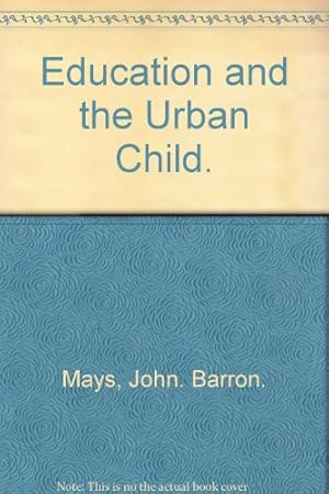 Immagine del venditore per Education and the Urban Child. venduto da WeBuyBooks