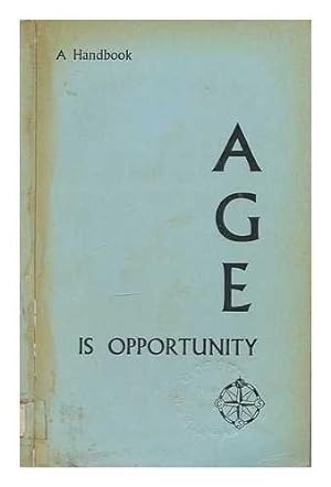 Image du vendeur pour Age is opportunity mis en vente par WeBuyBooks