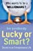 Image du vendeur pour Lucky or Smart [Soft Cover ] mis en vente par booksXpress