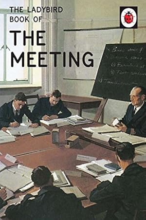 Seller image for The Ladybird Book of the Meeting (Ladybirds for Grown-Ups) [Hardcover ] for sale by booksXpress