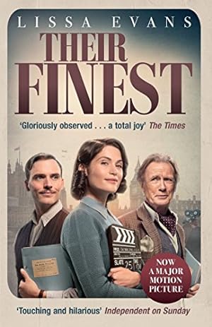 Seller image for Their Finest: Now a major film starring Gemma Arterton and Bill Nighy [Soft Cover ] for sale by booksXpress