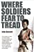 Seller image for Where Soldiers Fear to Tread: At Work in the Fields of Anarchy [Soft Cover ] for sale by booksXpress