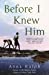 Seller image for Before I Knew Him [Soft Cover ] for sale by booksXpress