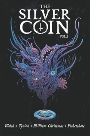 Seller image for The Silver Coin, Volume 3 (Silver Coin, 3) by Tynion IV, James, Phillips, Stephanie, Christmas, Johnnie, Pichetshote, Pornsak [Paperback ] for sale by booksXpress