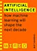 Immagine del venditore per Artificial Intelligence (WIRED guides): How Machine Learning Will Shape the Next Decade [No Binding ] venduto da booksXpress