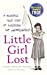 Imagen del vendedor de Little Girl Lost (Richard & Judy's True) [Soft Cover ] a la venta por booksXpress
