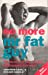 Seller image for No More Mr. Fat Guy: Nutrition and Fitness Programme for Men! [Soft Cover ] for sale by booksXpress