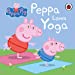 Imagen del vendedor de Peppa Pig: Peppa Loves Yoga [No Binding ] a la venta por booksXpress