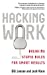 Seller image for Hacking Work: Breaking Stupid Rules for Smart Results [Soft Cover ] for sale by booksXpress