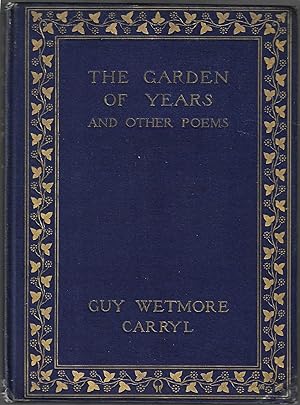 THE GARDEN OF YEARS and Other Poems