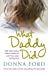 Seller image for What Daddy Did: The Shocking True Story of a Little Girl Betrayed [Soft Cover ] for sale by booksXpress