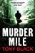 Seller image for Murder Mile. Tony Black [Soft Cover ] for sale by booksXpress