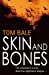 Seller image for Skin and Bones: The Massacre is Over. Now the Nightmare Begins. [Soft Cover ] for sale by booksXpress