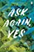 Seller image for Ask Again Yes [Soft Cover ] for sale by booksXpress