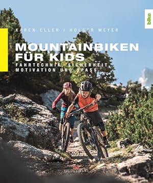 Mountainbiken für Kids Fahrtechnik, Sicherheit, Motivation und Spaß