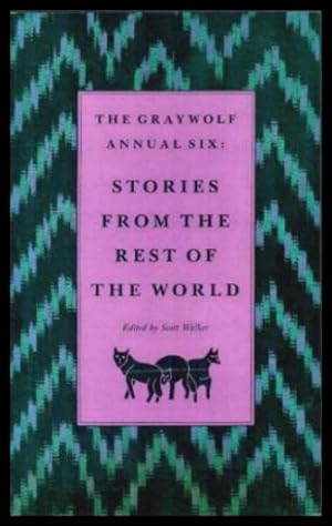 Image du vendeur pour THE GRAYWOLF ANNUAL SIX - Stories from the Rest of the World mis en vente par W. Fraser Sandercombe