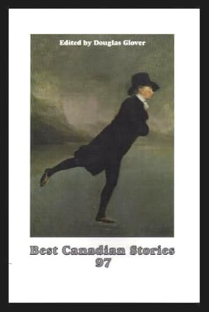 Bild des Verkufers fr BEST CANADIAN STORIES 97 zum Verkauf von W. Fraser Sandercombe