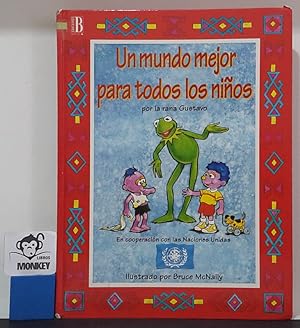 Seller image for Un mundo mejor para todos los nios por la rana Gustavo for sale by MONKEY LIBROS