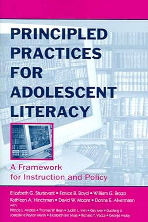 Image du vendeur pour Principled Practices for Adolescent Literacy : A Framework for Instruction And Policy mis en vente par GreatBookPricesUK