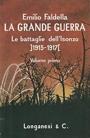 La Grande Guerra. Le battaglie dell'Isonzo (1915-1917). Vol. I