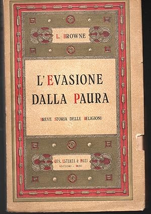 L'evasione dalla paura Breve storia delle religioni