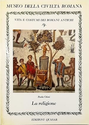 Immagine del venditore per Vita e costumi dei romani antichi - La religione venduto da Libreria Tara