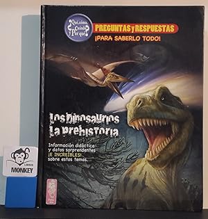 Bild des Verkufers fr Los Dinosaurios. La Prehistoria. Qu, cmo y por qu? Preguntas y respuestas zum Verkauf von MONKEY LIBROS