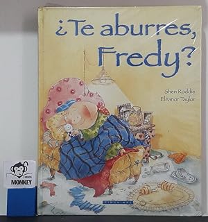 Seller image for Te aburres, Fredy? for sale by MONKEY LIBROS