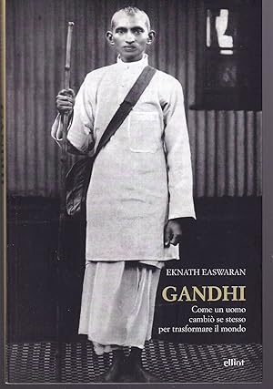 Image du vendeur pour Gandhi Come un uomo cambi se stesso per trasformare il mondo mis en vente par Libreria Tara