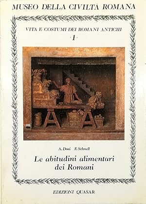 Immagine del venditore per Vita e costumi dei romani antichi - Le abitudini alimentari dei Romani venduto da Libreria Tara