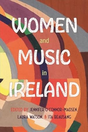 Imagen del vendedor de Women and Music in Ireland a la venta por GreatBookPrices