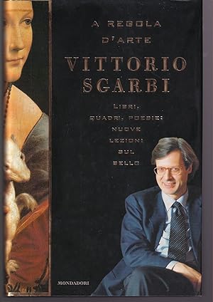 A regola d'arte Libri, quadri, poesie: nuove lezioni sul bello