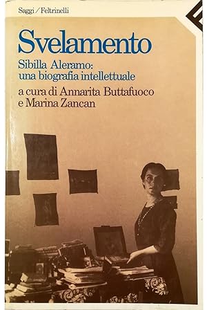 Svelamento Sibilla Aleramo: una biografia intellettuale