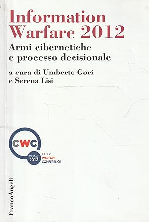 Information warfare 2012 : Armi cibernetiche e processo decisionale