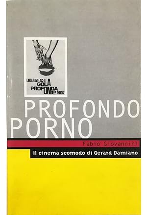 Bild des Verkufers fr Profondo porno Il cinema scomodo di Gerard Damiano zum Verkauf von Libreria Tara
