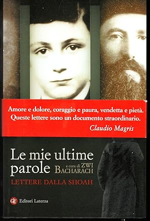 Seller image for Le mie ultime parole Lettere dalla Shoah Edizione italiana a cura di Fiorella Gabizon for sale by Libreria Tara