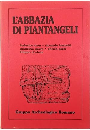 Image du vendeur pour L'Abbazia di Piantangeli mis en vente par Libreria Tara