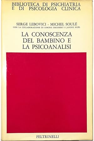 Imagen del vendedor de La conoscenza del bambino e la psicoanalisi a la venta por Libreria Tara