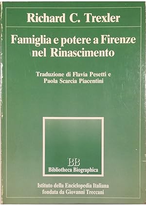 Image du vendeur pour Famiglia e potere a Firenze nel Rinascimento mis en vente par Libreria Tara