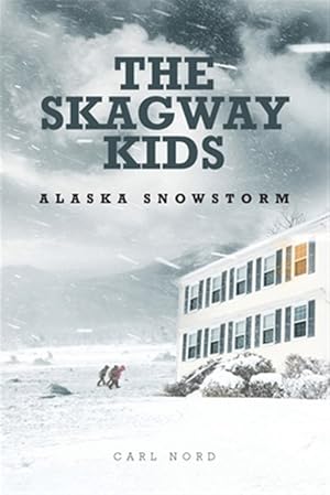 Seller image for The Skagway Kids: Alaska Snowstorm for sale by GreatBookPricesUK