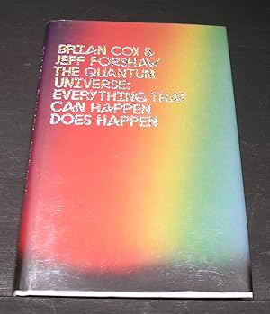 Seller image for The Quantum Universe; every thing that can happen does happen for sale by powellbooks Somerset UK.