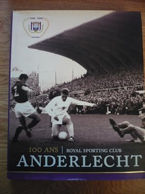 Bild des Verkufers fr 100 ans du Royal Sporting Club Anderlecht zum Verkauf von D'un livre  l'autre