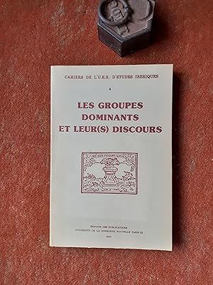 Imagen del vendedor de Les groupes dominants et leur(s) discours (domaine ibrique et latino-amricain) - Colloque tenu  la Sorbonne les 8, 9 et 10 mars 1984 a la venta por Librairie de la Garenne