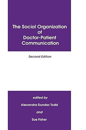 Immagine del venditore per Social Organization of Doctor-Patient Communication venduto da GreatBookPrices
