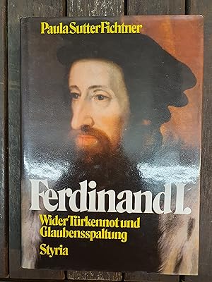 Seller image for Ferdinand I. - Wider Trkennot und Glaubensspaltung for sale by Seitenreise