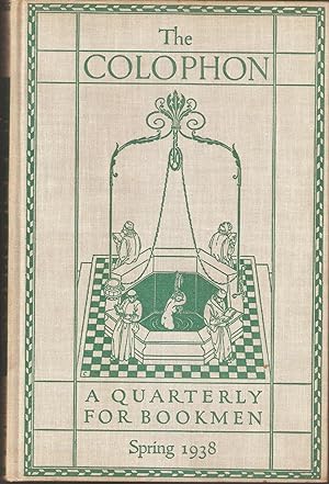 The Colophon new series - A Quarterly for Bookmen. Volume III, New Series, Number 2, Spring 1938
